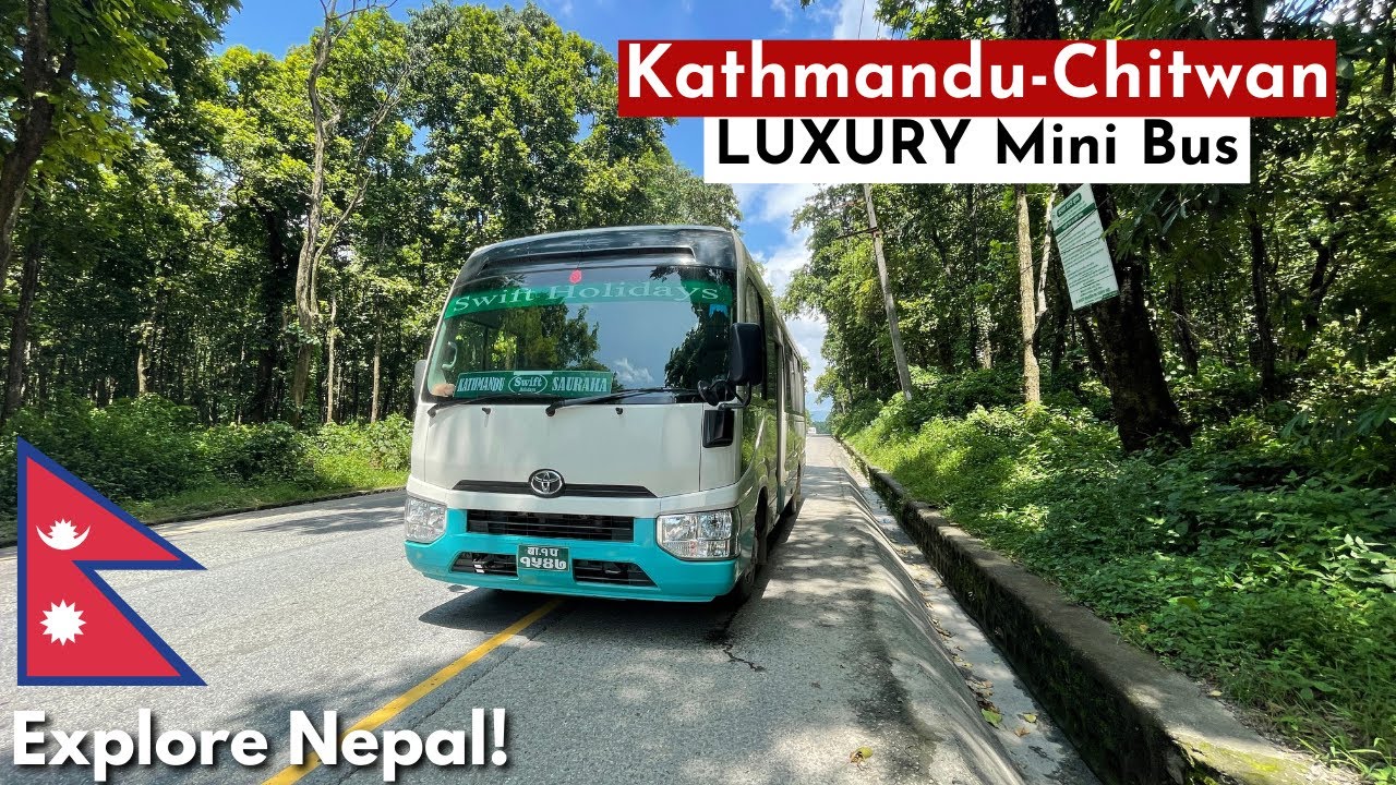 Kathmandu to Chitwan National Park - LUXURY TOYOTA COASTER | Swift Holidays | Road Trip in Nepal