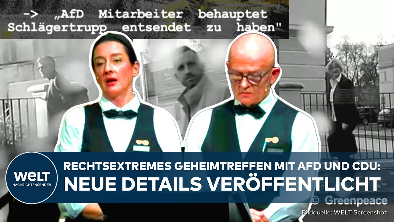 RECHTSEXTREMES GEHEIMTREFFEN MIT AFD UND CDU: Correctiv ver&ouml;ffentlicht weitere Details