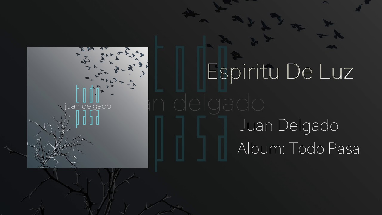 Espiritu De Luz - Juan Delgado