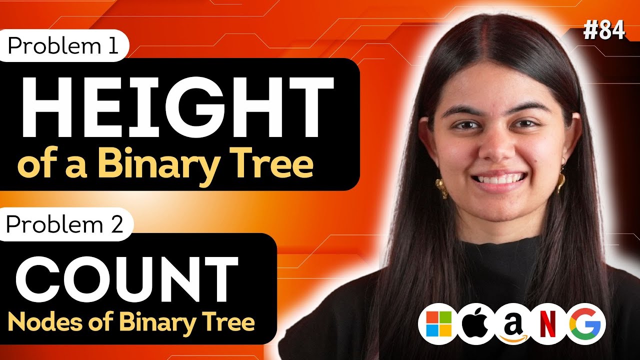 L.84 Height of a Binary Tree | Count of Nodes in a Binary Tree