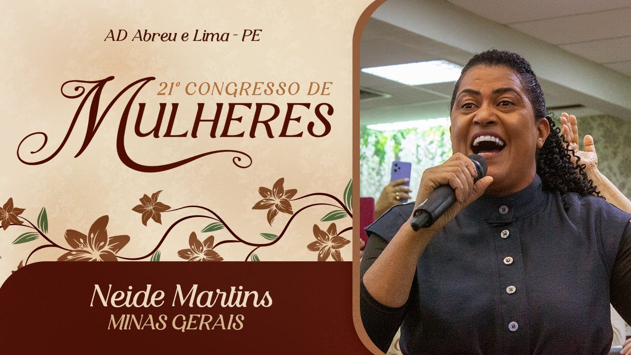 Neide Martins - 21º Congresso de Mulheres - Ieadalpe - 17/07/2025.