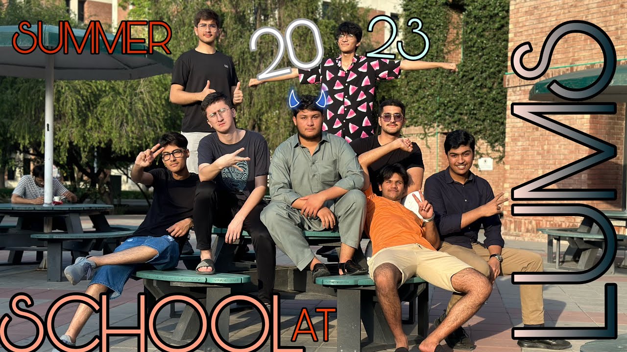 LUMS SUMMER SCHOOL NEW FAMILY 2023 | SESSION 1 | ONE NATION, MANY TRIBES | VLOG #15 | 🇵🇰