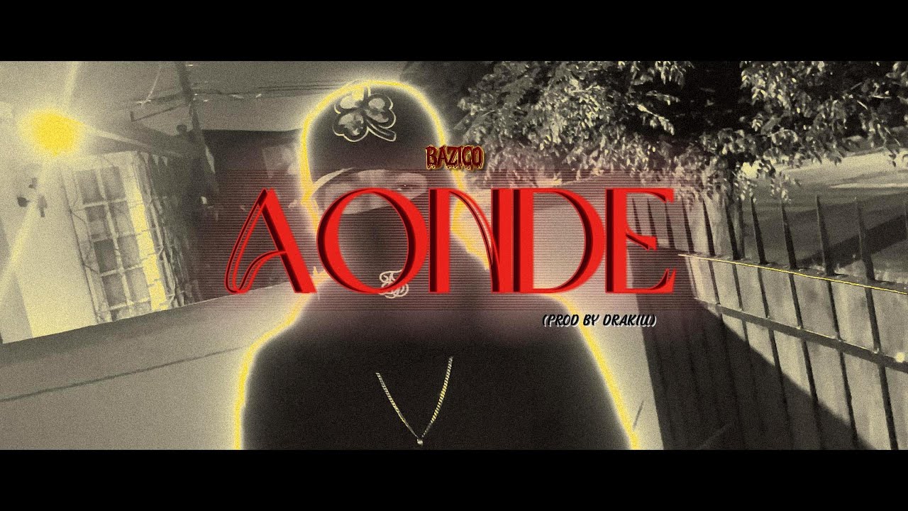 Bazico - Aonde (Video Oficial)