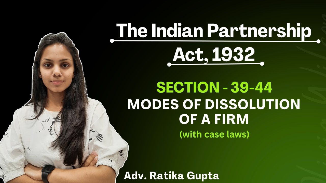 Section-39-44 | Modes of Dissolution of a firm | The Indian Partnership Act, 1932
