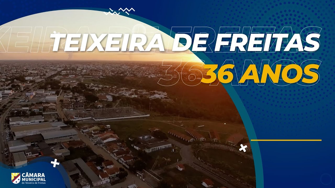 TEIXEIRA DE FREITAS - 36 ANOS