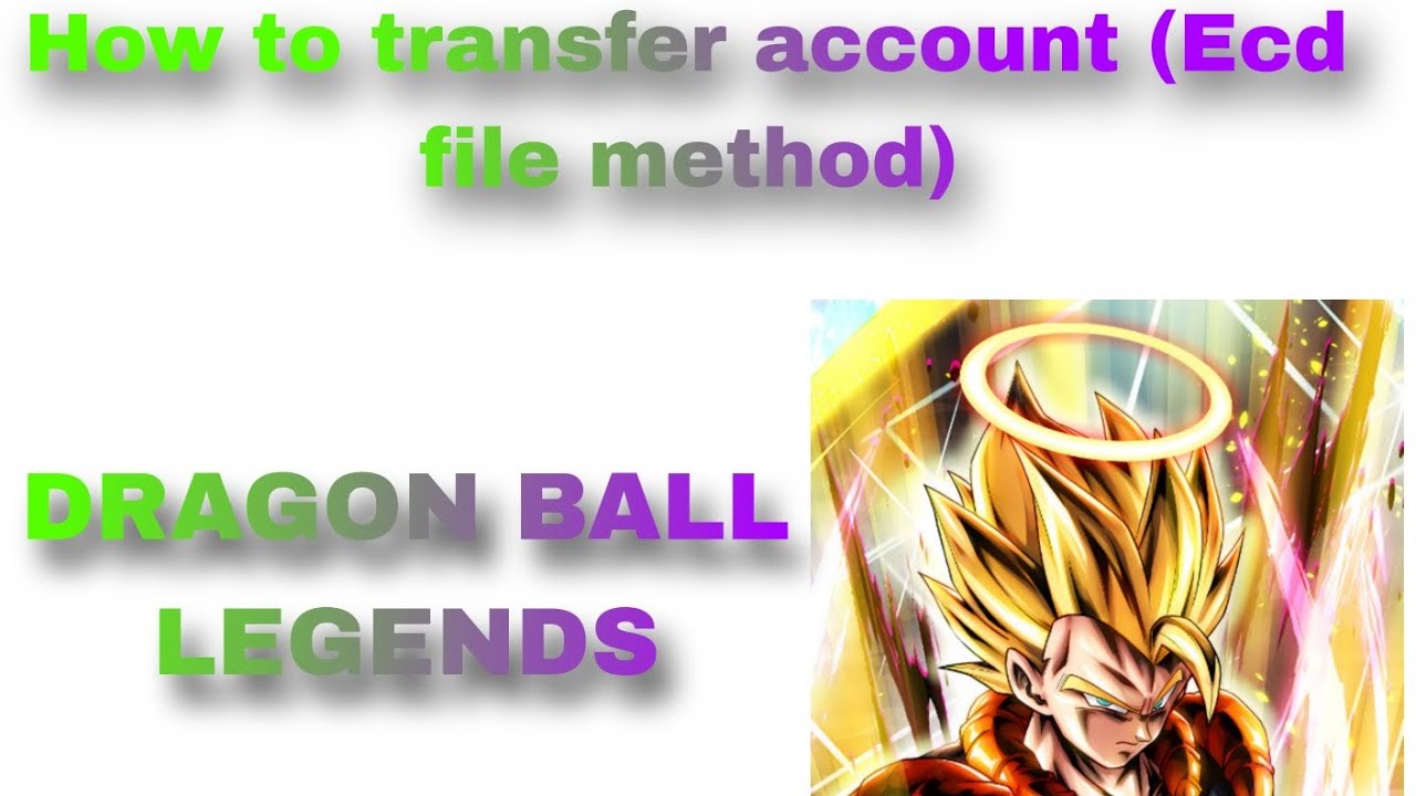 How to data transfer in Dragon Ball Legends in modded app (Ecd file method)