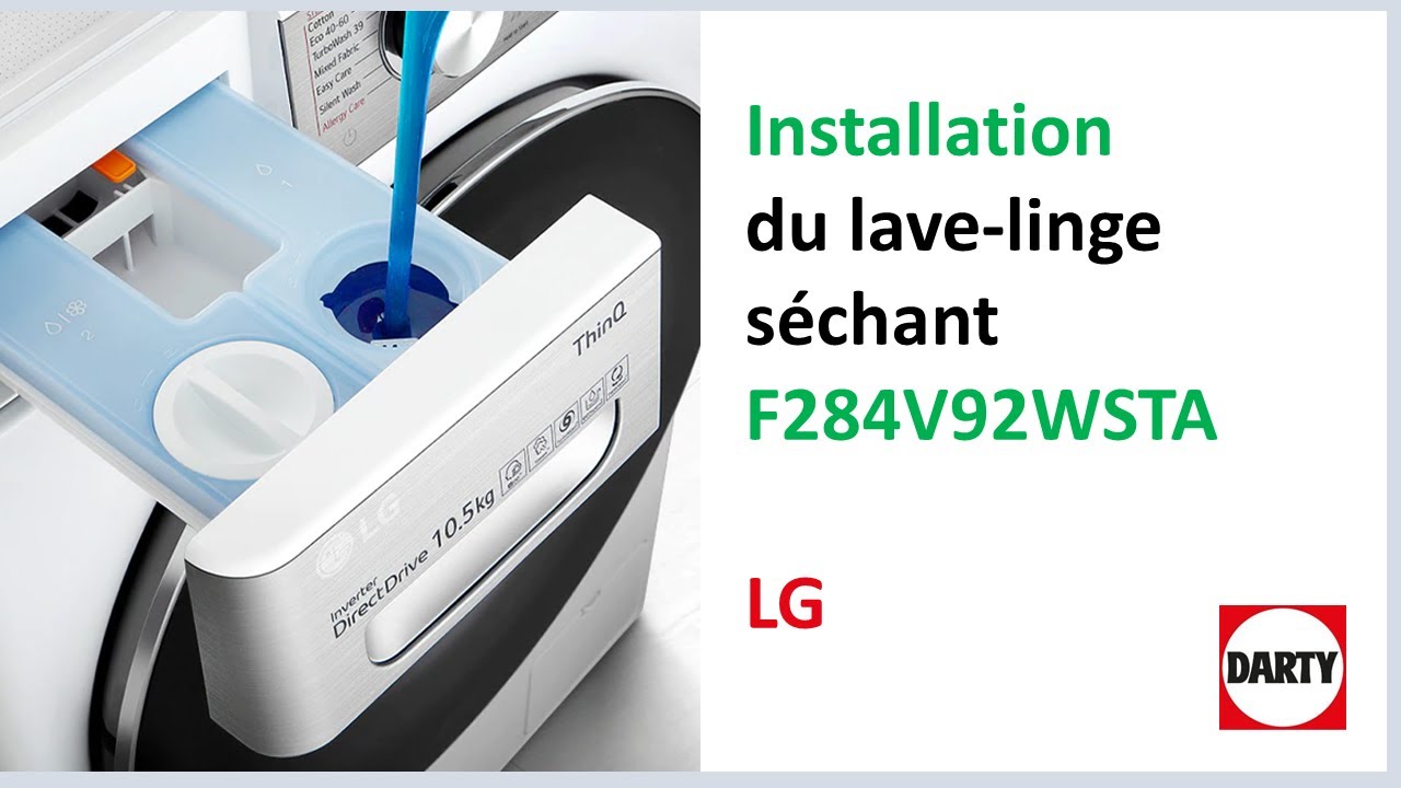 Mise en service du lave-linge séchant LG F284V92WSTA