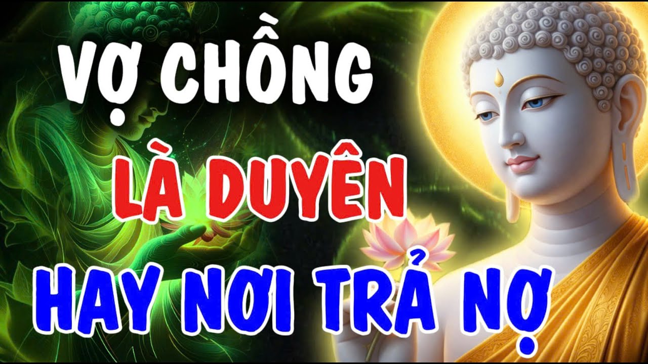 VỢ CHỒNG GẶP NHAU TRONG KIẾP NÀY - LÀ PHƯỚC BÁU, HAY MÓN NỢ TỪ KIẾP TRƯỚC | Phật Từ An Nhiên