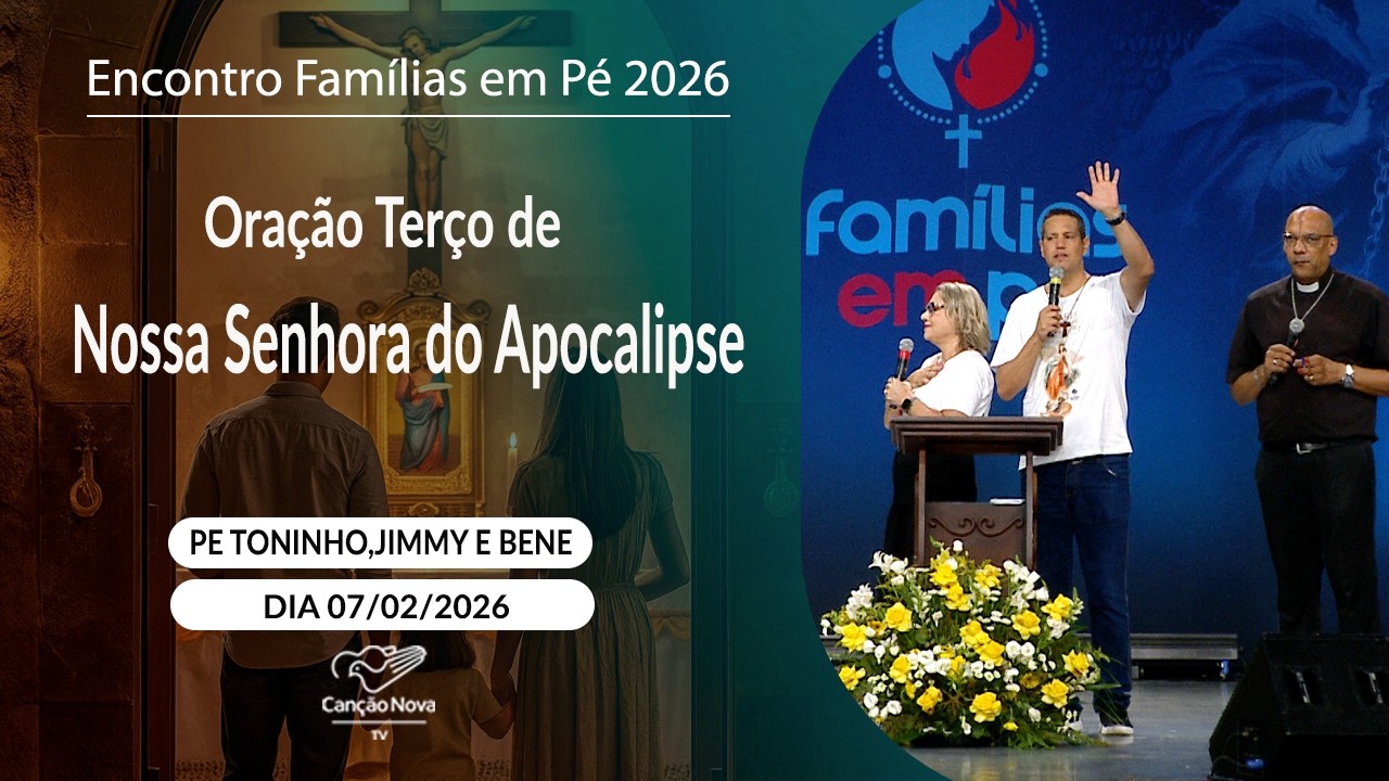 Oração Terço de Nossa Senhora do Apocalipse - Padre Toninho, Jimmy e Bene (07/02/2026)