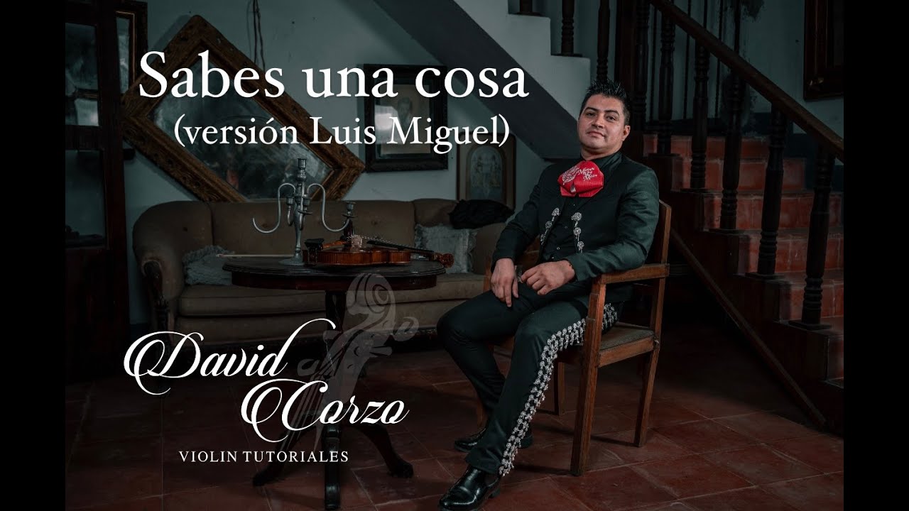 Sabes una cosa (Tutoriales Mariachi) versión Luis Miguel