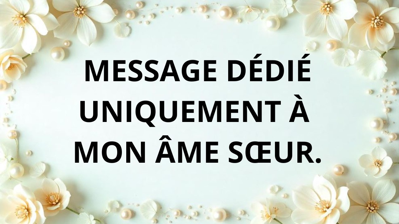 Message dédié uniquement à mon âme sœur 🧑👩.