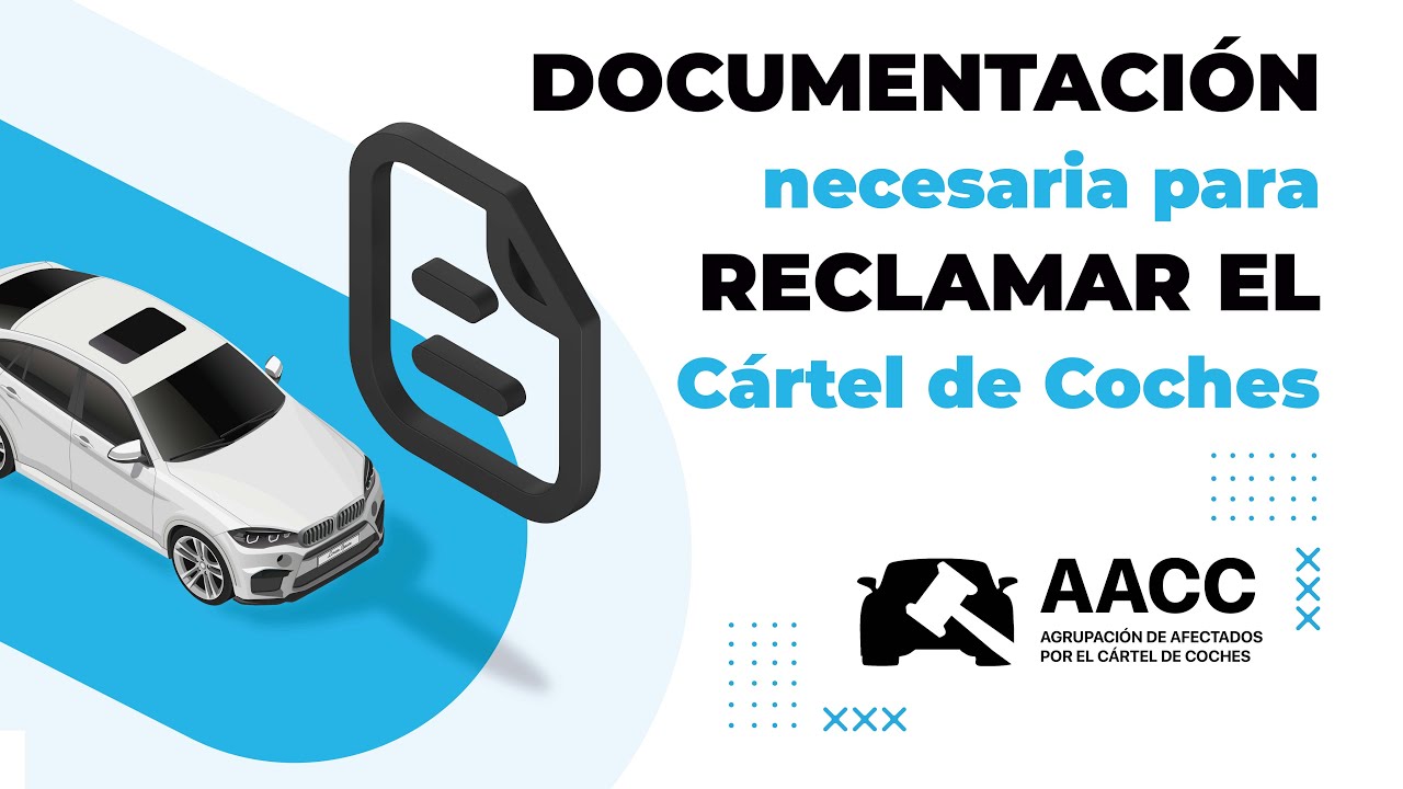 📄  Documentacion necesaria para reclamar el CÁRTEL DE COCHES [2023] ✅ AACC ✅
