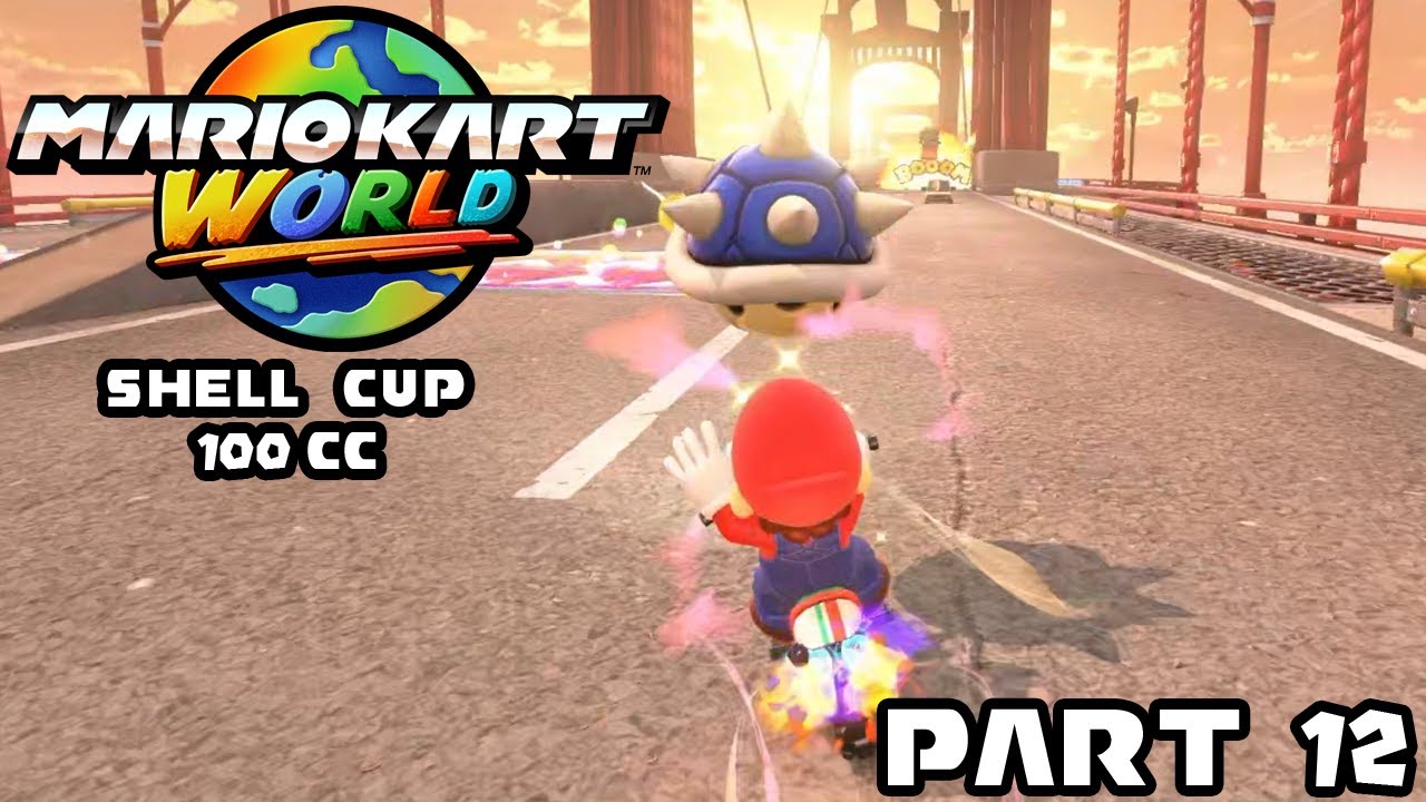 Mario Kart World - Part 12 - Grand Prix - Shell Cup 100cc