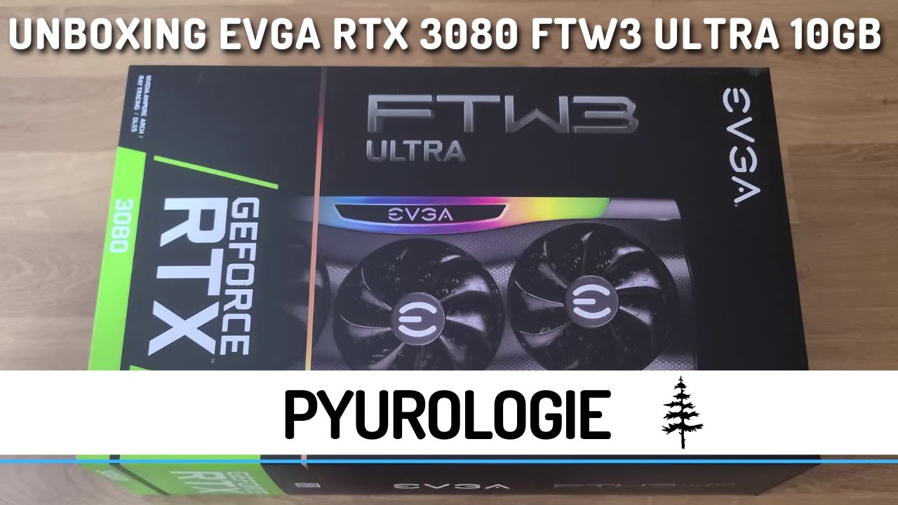 EVGA GeForce RTX 3080 FTW3 Ultra 10GB Unboxing