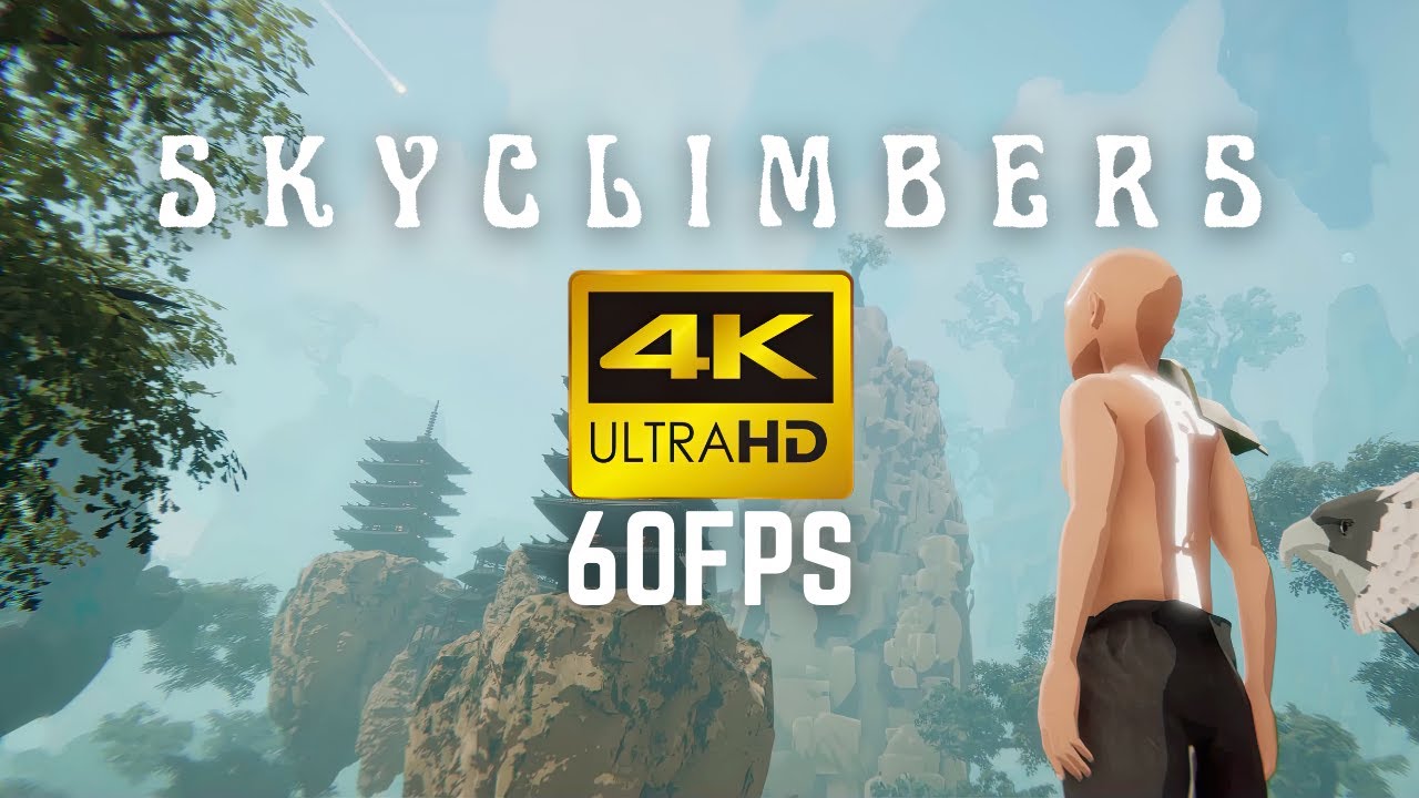Skyclimbers Trailer (4K60FPS)