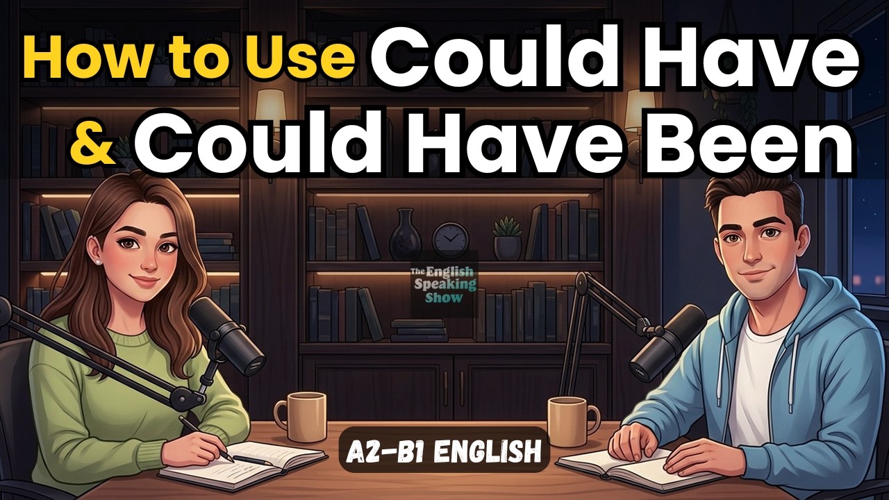 COULD HAVE vs COULD HAVE BEEN | Don't Mix These Up | English Grammar Podcast