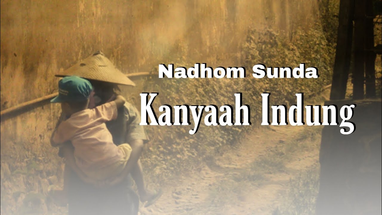 Kanyaah indung ka nu jadi anak | Nadhom Sunda