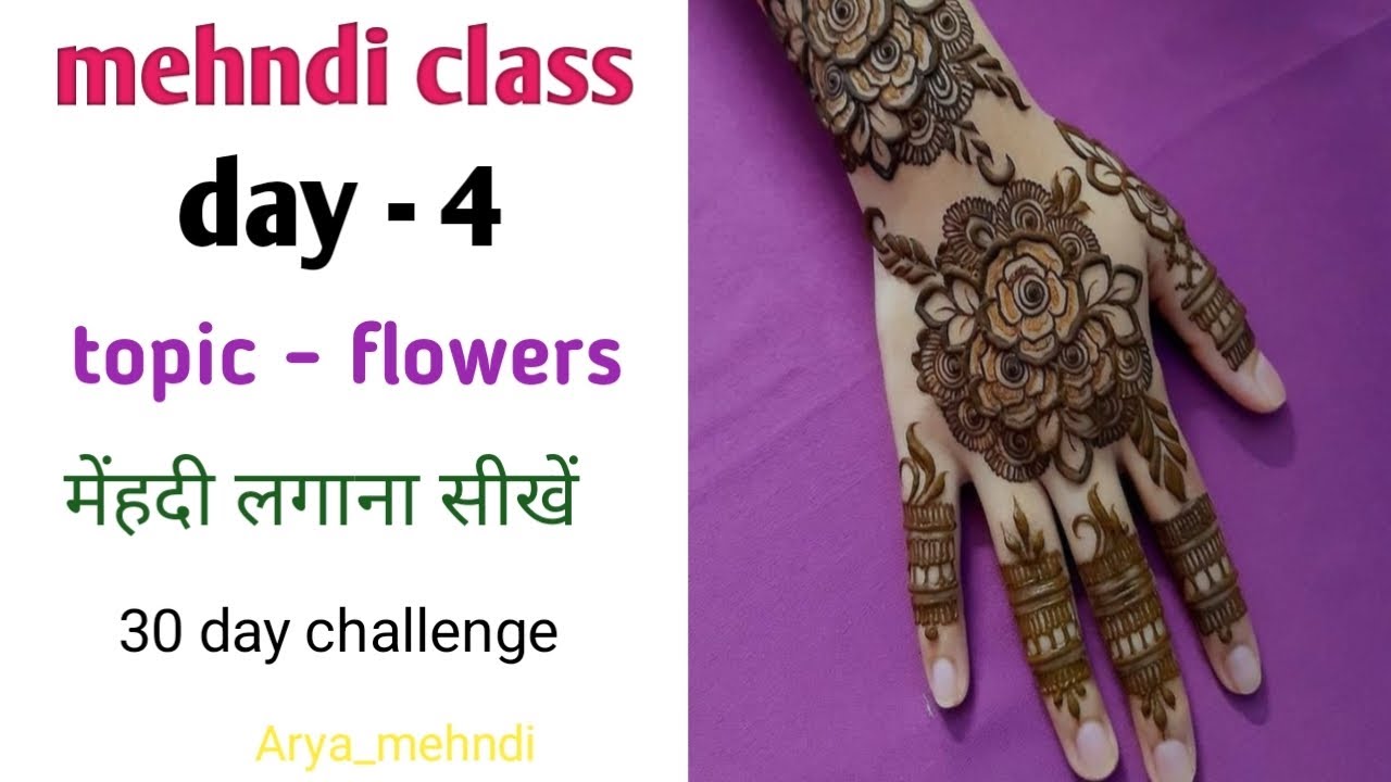 Mehndi class day -4| mehndi flowers tutorial | मेंहदी कैसे लगाएं| फ्री में मेंहदी सीखें|@Arya_mehndi