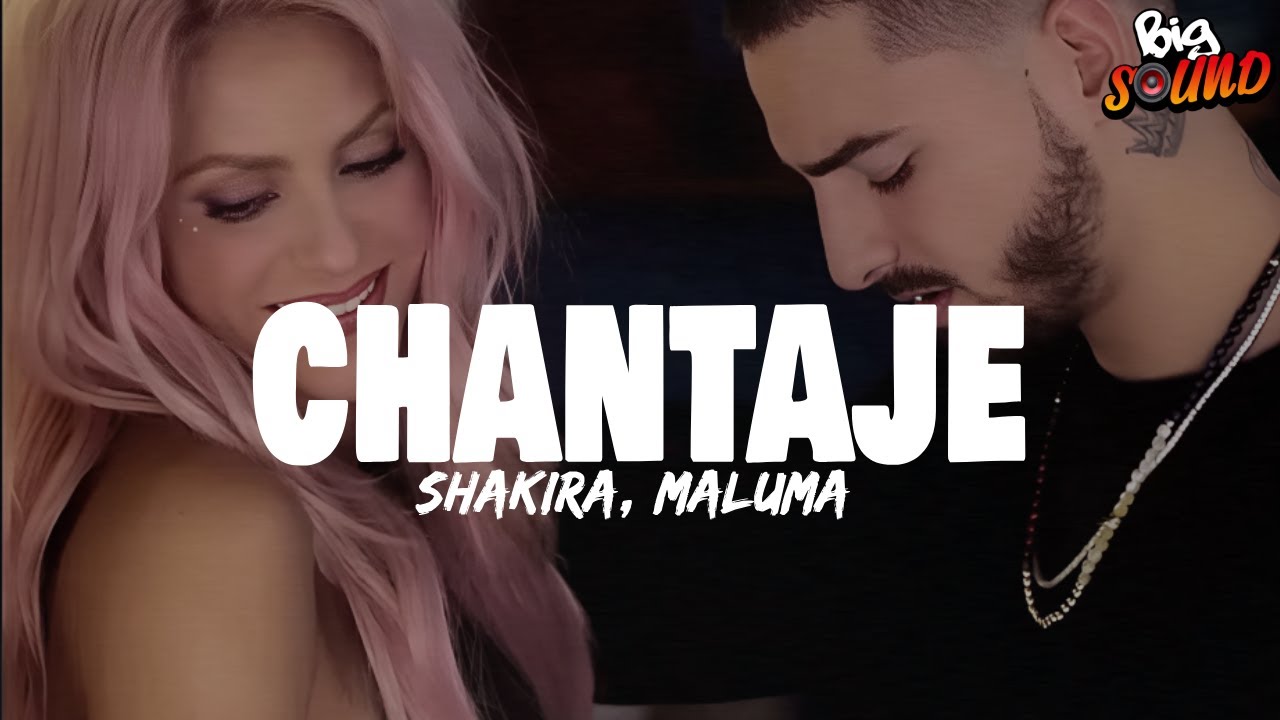 Shakira - Chantaje ft. Maluma (Letra)