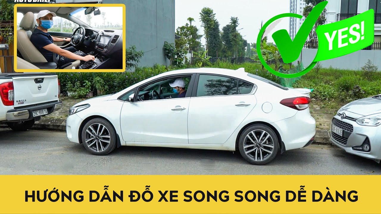 Hướng dẫn đỗ xe song song - DỄ DÀNG và CHÍNH XÁC cho tài mới | Autodaily