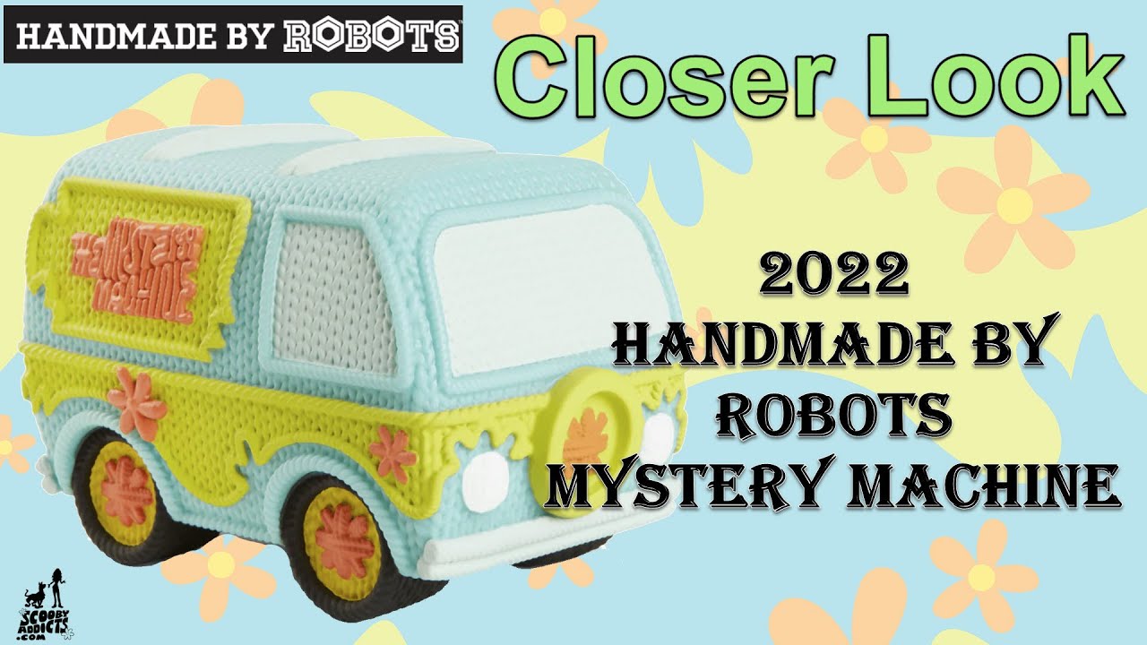 Handmade By Robots Vinyl Mystery Machine | Closer Look | Scooby Addicts