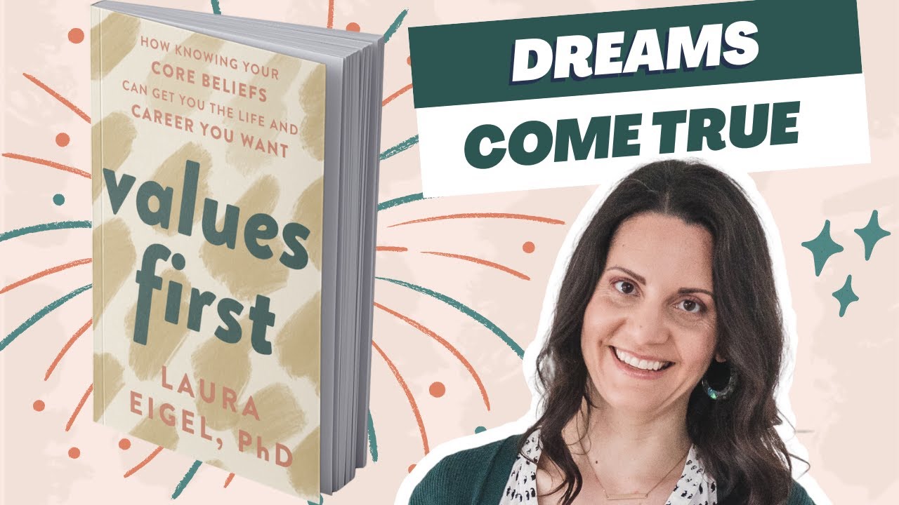 Values First: How Knowing Your Core Beliefs Can Get You the Life and Career You Want