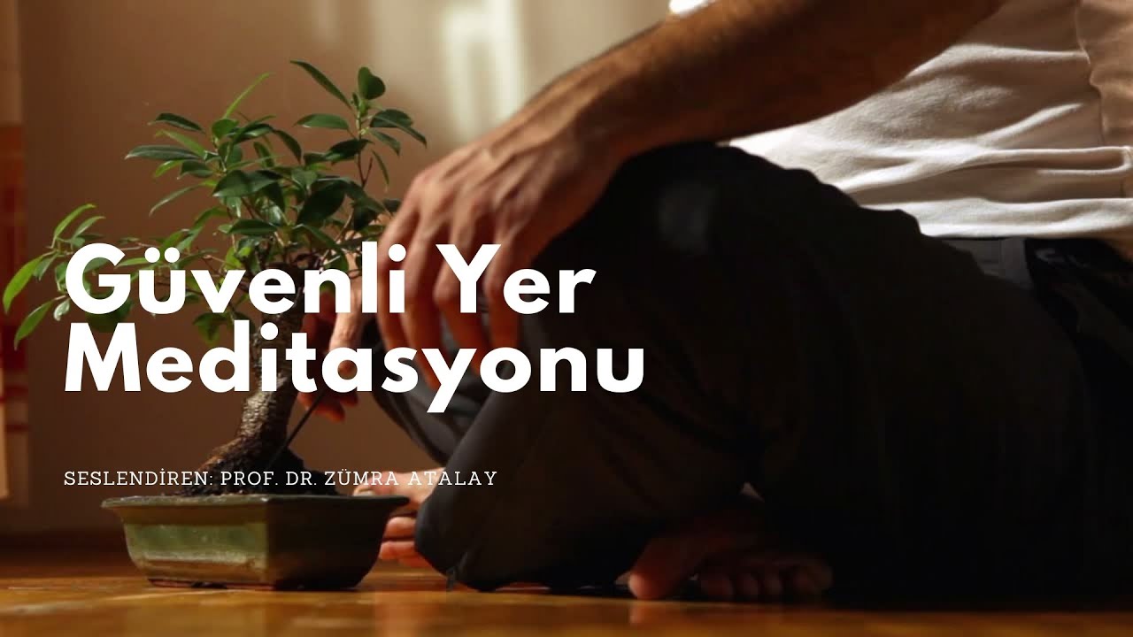 Güvenli Yer Meditasyonu #1