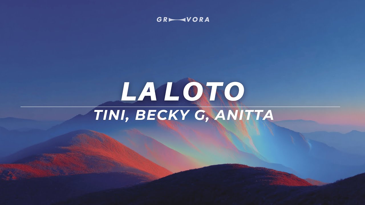 La Loto (Letra/Lyrics) - TINI, Becky G, Anitta