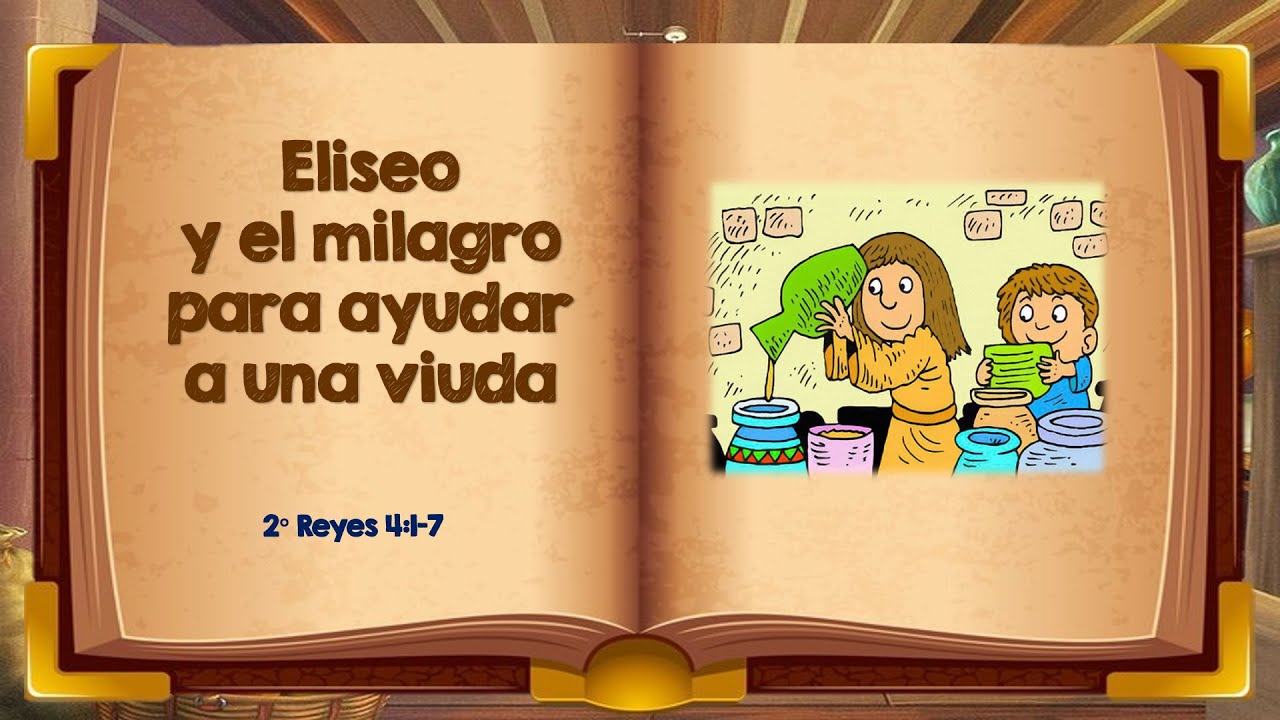 Eliseo y el milagro para ayudar a una viuda 2º Reyes 4:1-7 Una historia bíblica para antes de dormir