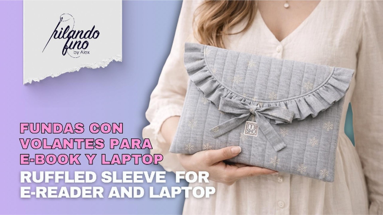 Cómo Hacer Fundas con Volantes en 3 Tamaños para E-Book y Laptop