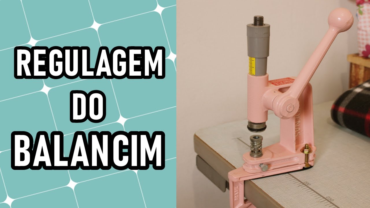 Como fazer a regulagem do balancim