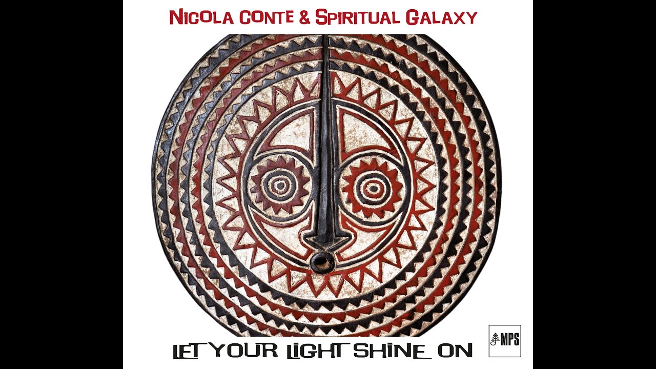 Nicola Conte - Spiritual Galaxy / LET YOUR LIGHT SHINE ON (full version)