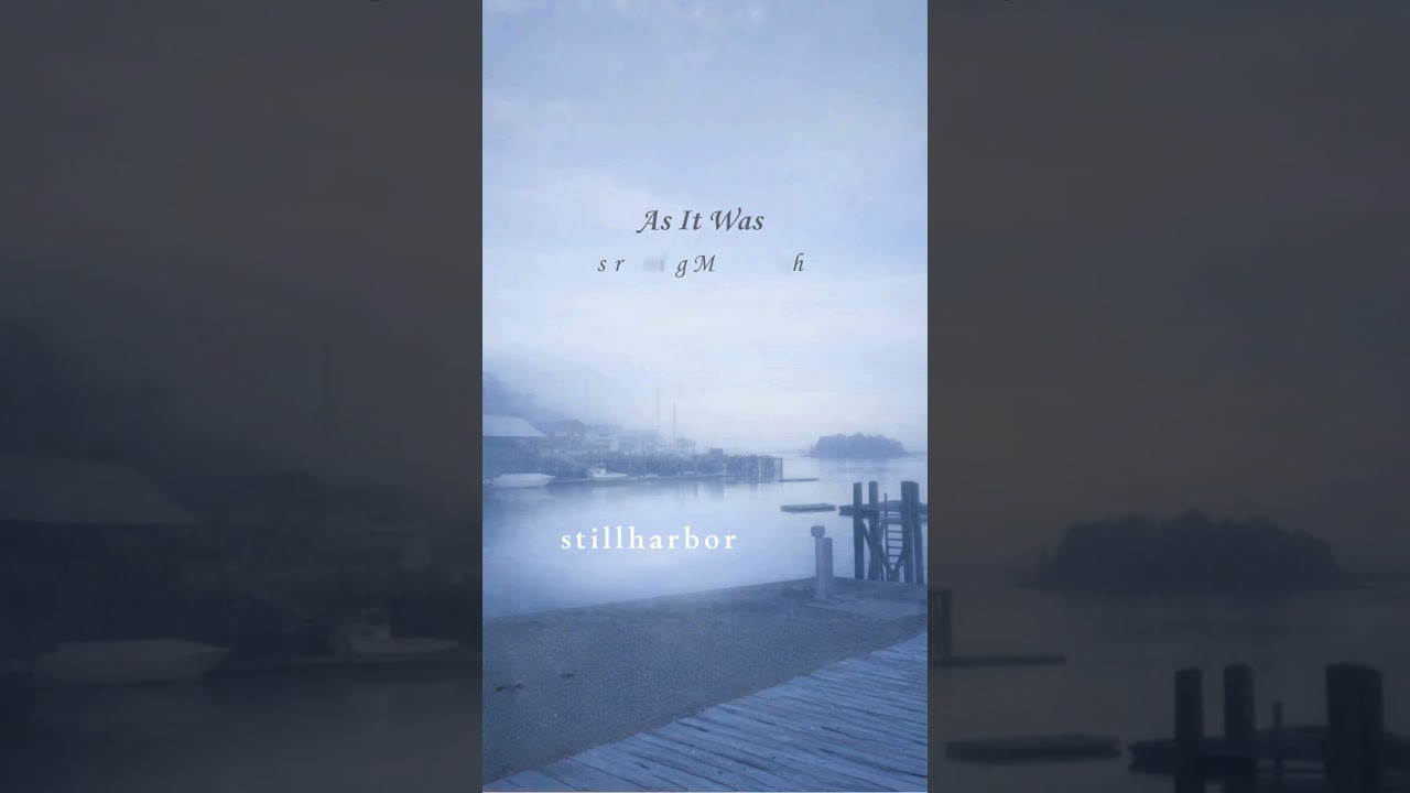 As It Was &ndash; soft piano version | stillharbor