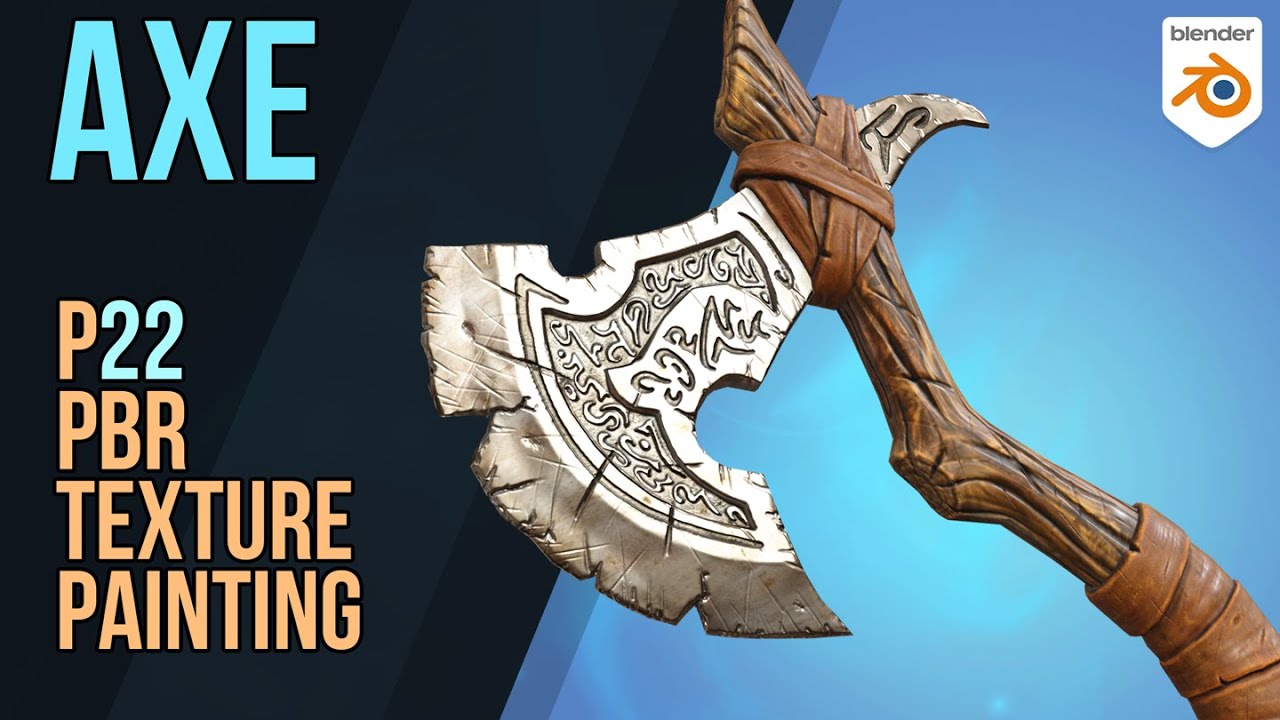 Axe - Detailed Game Objects - p22 - Texture Painting PBR