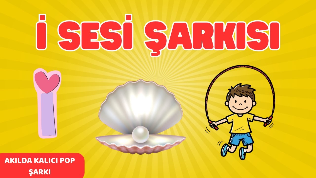 🎵 İ Sesi Şarkısı | 1. Sınıf Okuma Yazma | Eğlenceli Şarkı ile Harf &Ouml;ğreniyorum | Maarif Modeli