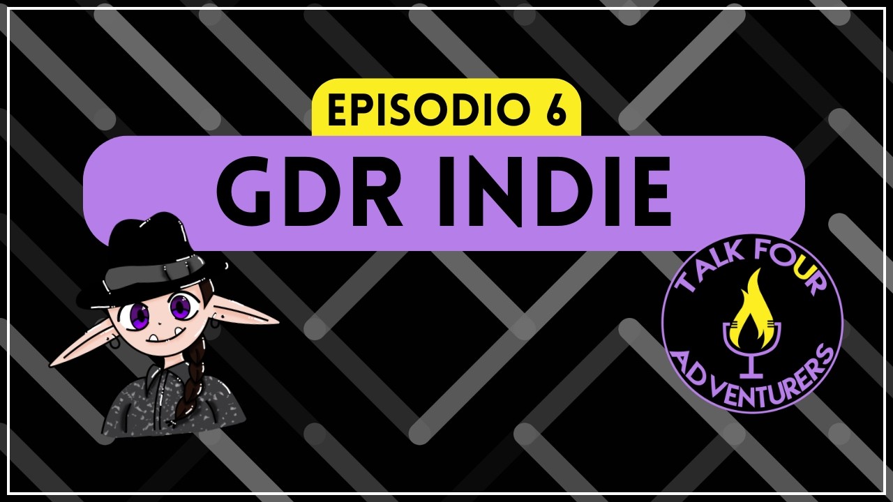 Episodio 6 - GDR Indie