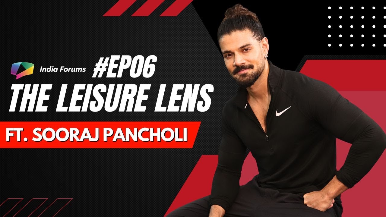 The Leisure Lens Ep. 6 | Learning Action with Sooraj Pancholi & Much More