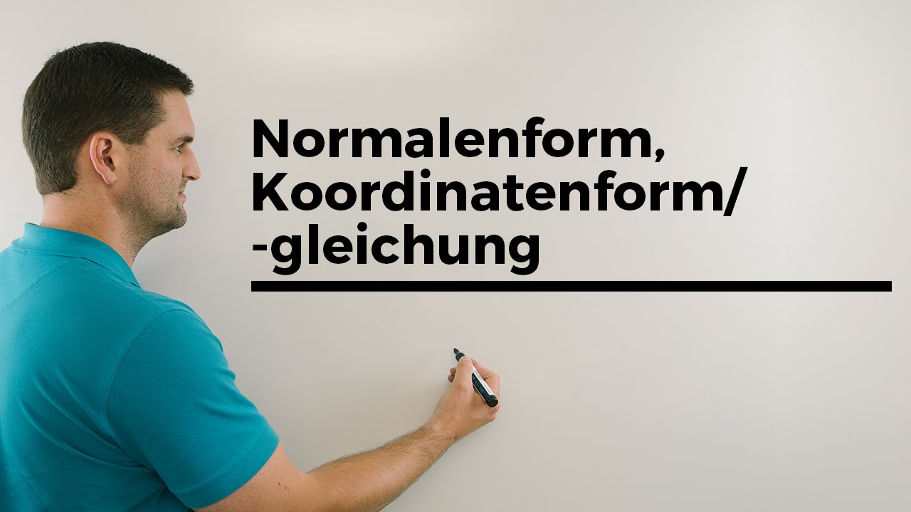 Normalenform, Koordinatenform/-gleichung, Ebenen, &Uuml;bersicht, Vektorgeometrie | Mathe by Daniel Jung