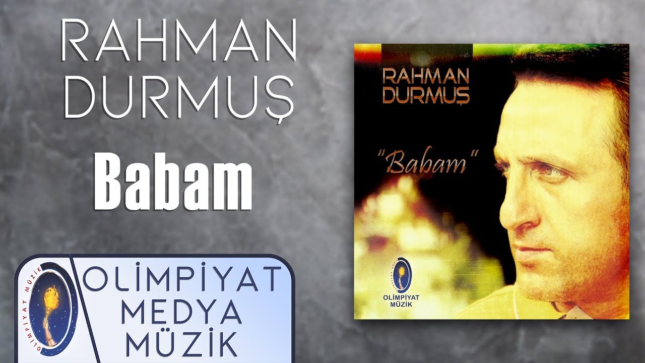 Rahman Durmuş - Babam