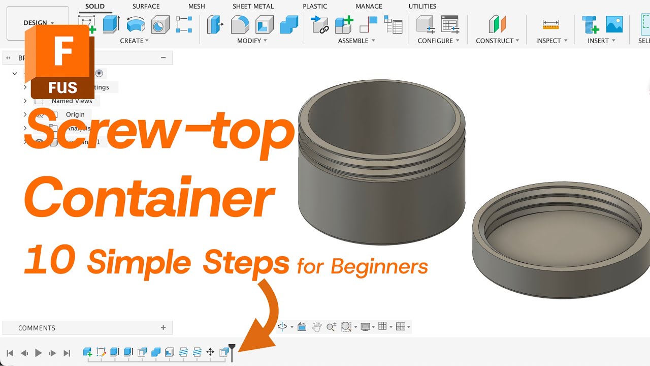 How to Design a Screw-top Container in Fusion 360 with just 10 steps