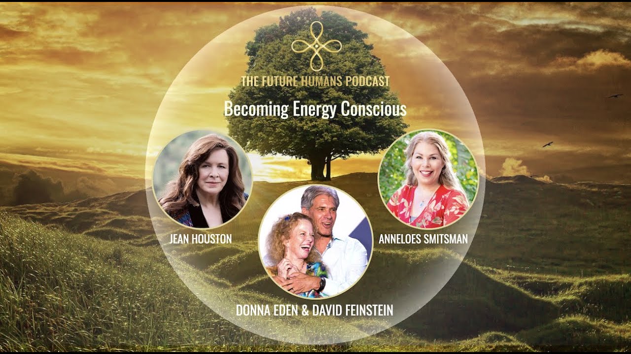 Becoming Energy Conscious with Donna Eden and David Feinstein