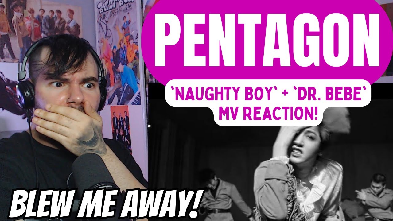 PENTAGON - 'Naughty Boy' + 'Dr. BeBe' MV Reaction!