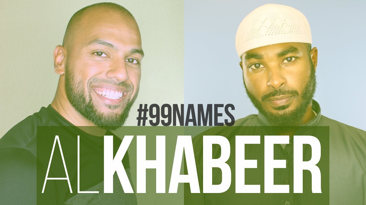 AlKhabeer | Ammar AlShukry | 99 Names EP30 | AlMaghrib Institute