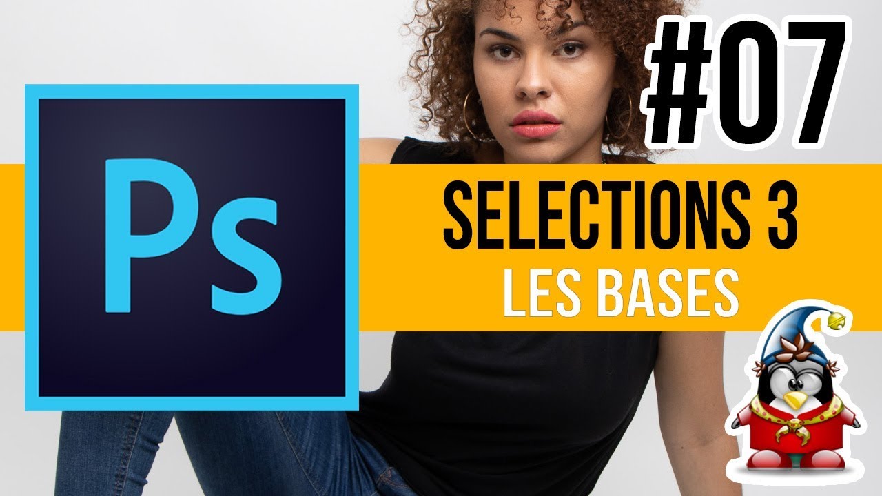 Photoshop - Les Bases 07 - Selection 3