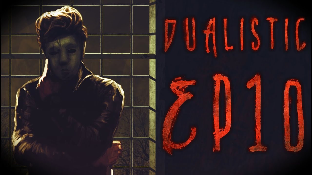 Dualistic S3EP10 FINAŁ - CreepyPasta [Seria Oryginalna]