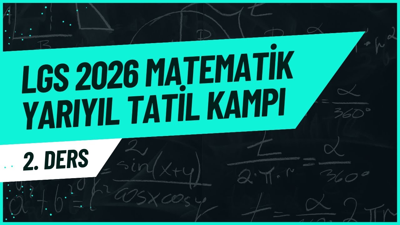 LGS 2026 | Yarıyıl Matematik 1.Dönem Tekrar Kampı 👉 2.Ders