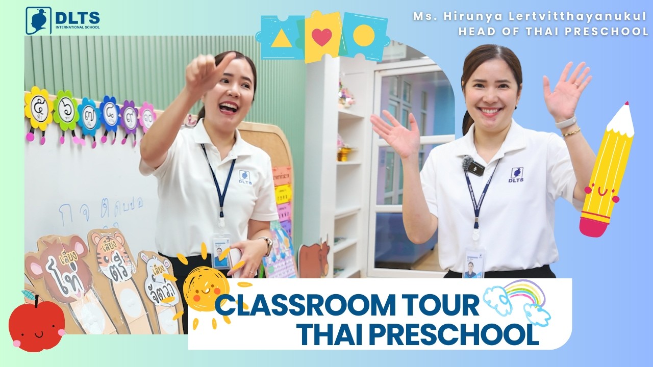 Classroom Tour Thai Preschool (Toddler – EY3) | with Ms. Hiranya Lertwittayanukul