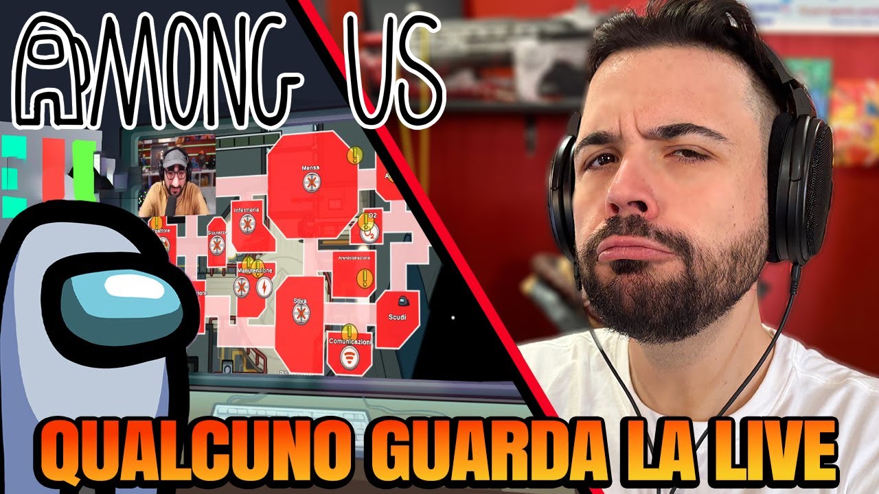 Qualcuno Guarda le LIVE ? scopriamolo - AMONG US