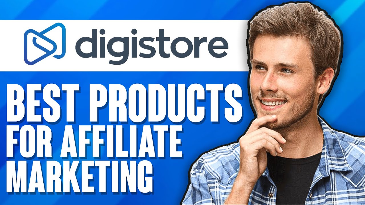 Digistore24: Best Products To Sell With Affiliate Marketing in 2025
