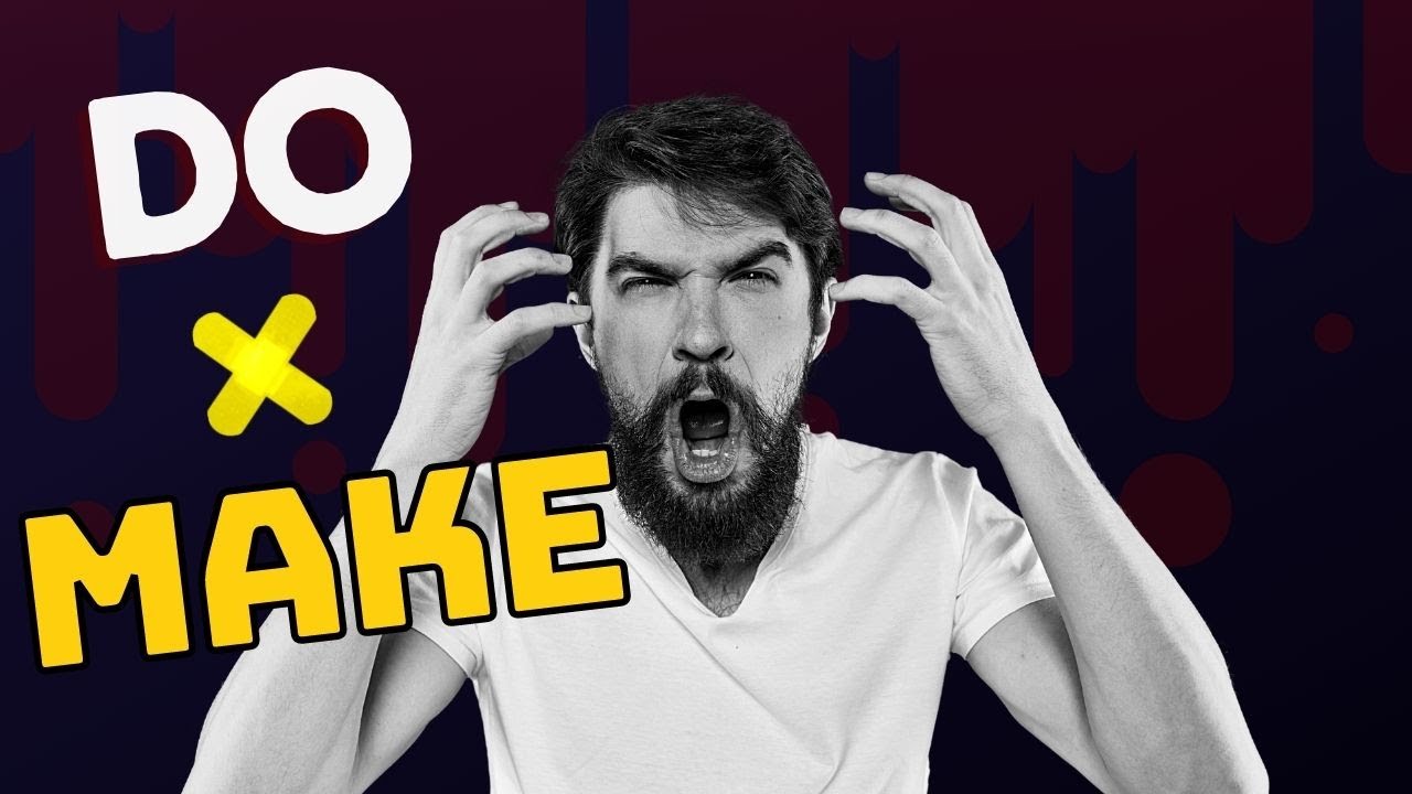 Qual a diferen&ccedil;a entre DO e  MAKE? #inglesfluente